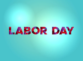 Labor Day Concept Colorful Word Art Illustration
