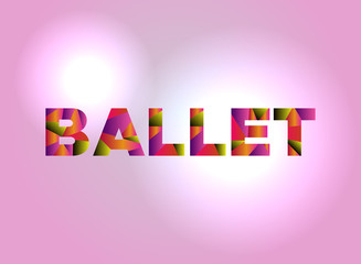 Ballet Concept Colorful Word Art Illustration © enterlinedesign