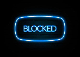Blocked  - colorful Neon Sign on brickwall