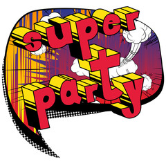 Super Party - Comic book style word on abstract background.