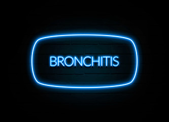Bronchitis  - colorful Neon Sign on brickwall