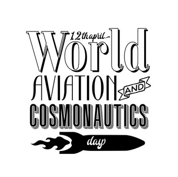 Vector illustration poster to World Aviation and Cosmonautics day.