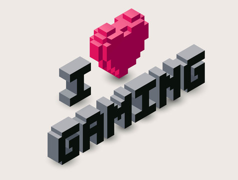 Vector 3d gaming pixel icon.Vector isometric heart illustration, with text: I love gaming.