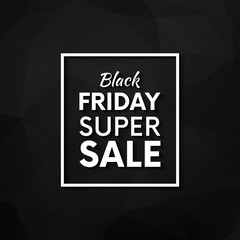 Clean Black Friday vector poster sale promo banner. Abstract polygonal geometric backdrop.