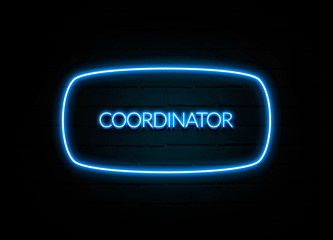 Coordinator  - colorful Neon Sign on brickwall