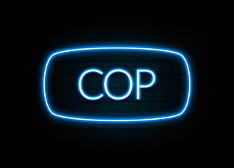 Cop  - colorful Neon Sign on brickwall