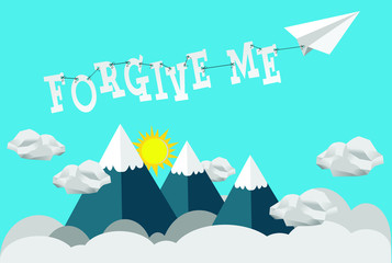 Paper plane fly over the mountain with word forgive me