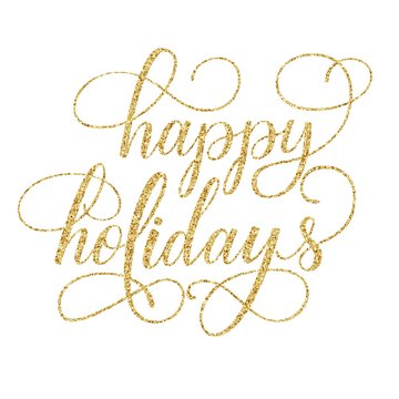 Happy holidays with fancy hand lettering inscription with golden glitter effect, isolated on white background. Ideal for festive design, christmas postcards. Vector illustration.