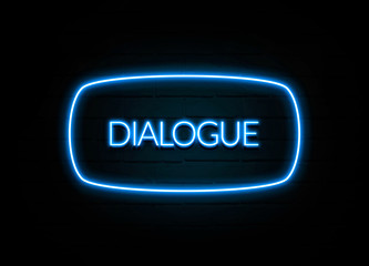 Dialogue  - colorful Neon Sign on brickwall