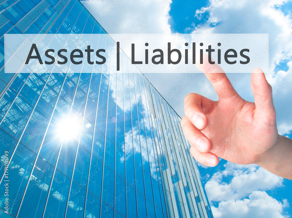 Poster assets liabilities - hand pressing a button on blurred background concept on visual screen.