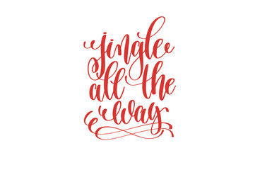 jingle all the way hand lettering holiday inscription to christm