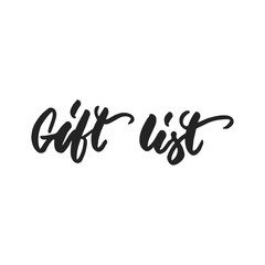 Fototapeta na wymiar Gift list - hand drawn lettering inscription for Christmas and New Year checklist isolated on the white background. Fun brush ink template for preparation for winter holidays.