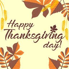 Happy Thanksgiving Day! Thanksgiving greeting card with autumn leaves on the background. Vector illustration