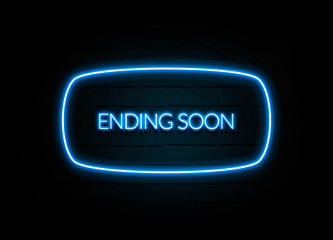 Ending Soon  - colorful Neon Sign on brickwall