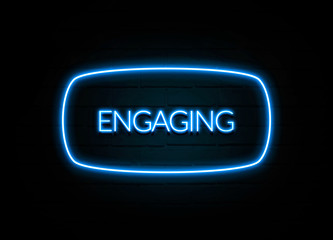 Engaging  - colorful Neon Sign on brickwall