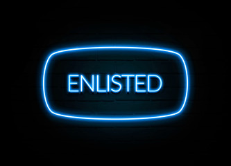 Enlisted  - colorful Neon Sign on brickwall