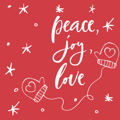Peace, joy, love. Hand lettering calligraphic Christmas type poster