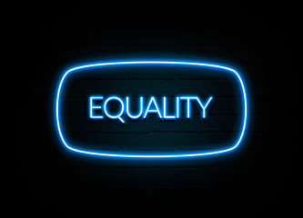 Equality  - colorful Neon Sign on brickwall