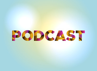 Podcast Concept Colorful Word Art Illustration