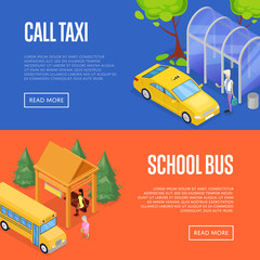 Taxi and school bus waiting station isometric 3D posters. Urban and countryside traffic concepts with transport stops vector illustration. City public transport, comfortable moving, passenger platform