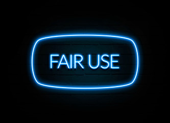 Fair Use  - colorful Neon Sign on brickwall