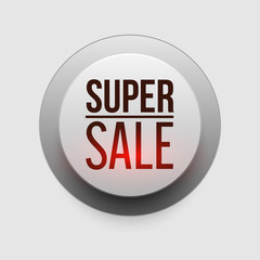 Vector super sale sign icon. Press button. Circle buttons with shadow