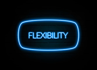 Flexibility  - colorful Neon Sign on brickwall