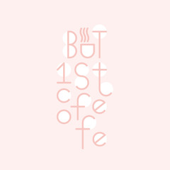 but first coffee