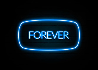 Forever  - colorful Neon Sign on brickwall