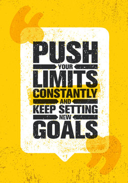 Push Your Limits Constantly And Keep Settings New Goals. Inspiring Creative Motivation Quote Poster Template