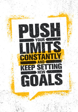 Push Your Limits Constantly And Keep Settings New Goals. Inspiring Creative Motivation Quote Poster Template