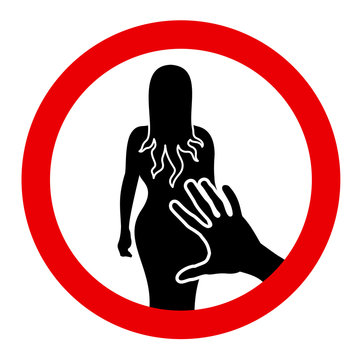 Stop abuse, sexual harassment, rape, offensive violence against women, unwanted and nonconsensual physical contact and sex. Protection of women and girls. Warning and caution for rapist.