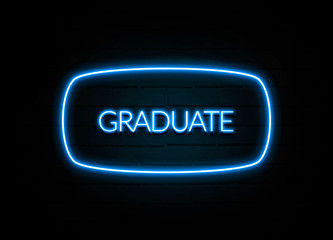 Graduate  - colorful Neon Sign on brickwall