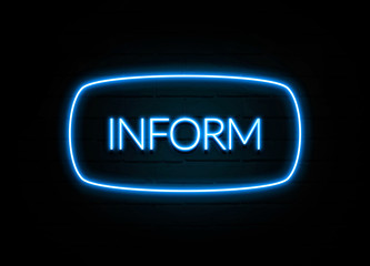 Inform  - colorful Neon Sign on brickwall