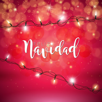 Vector Christmas Illustration with Spanish Feliz Navidad Typography and Holiday Light Garland on Shiny Red Background.