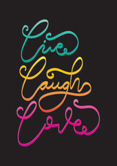 Live, Laugh, Love. Hand Lettered Quote. Modern Calligraphy 
