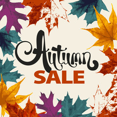 Abstract sale illustration. Autumn sale vector grunge template with lettering. Fallen leaves of different colors. Black ink text.