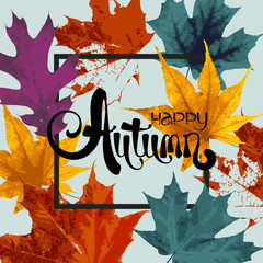 Abstract sale illustration. Happy autumn vector grunge template with lettering. Fallen leaves of different colors and black square frame. Black ink text.