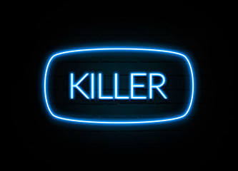 Killer  - colorful Neon Sign on brickwall