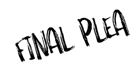 Final Plea rubber stamp. Grunge design with dust scratches. Effects can be easily removed for a clean, crisp look. Color is easily changed.