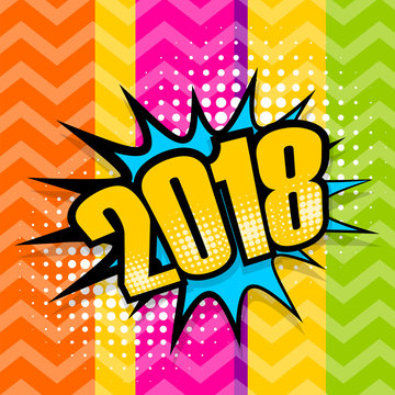 Explosion new year comics book style label. Party banner invitation. Wow colored vector illustration dotted halftone background. Funny chat space design. Pop art comic text 2018 speech bubble.
