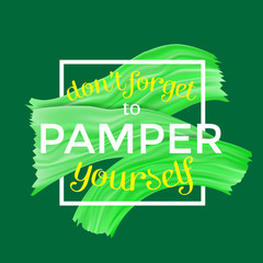 Vector illustration of spa hand lettering. Inspiration quote. Don't forget to pamper yourself.