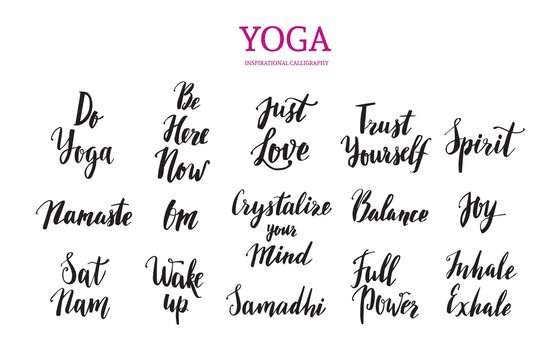 Yoga motivation. Inspirational modern vector Calligraphy. Brushpen Lettering quotes for Prints, Posters, Invitations. Healthy Lifestyle