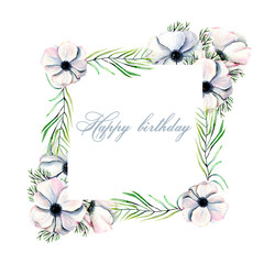 Floral frame with watercolor white anemones and green exotic leaves, hand drawn on a white background, floral design for wedding, birthday and other greeting cards 