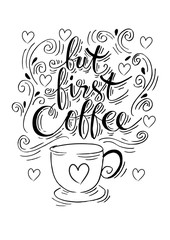 But first coffee. Hand lettering.