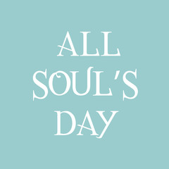 All Soul's Day.