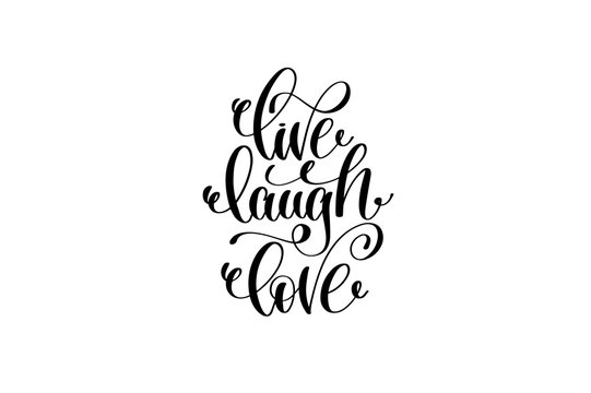 live laugh love hand written lettering positive quote