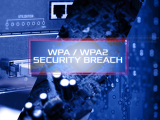 Wiireless protocol internet concept showing WPA2 SECURITY BREACH