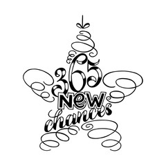 365 chances New Year Lettering in form of star tree toy, Greeting Card design circle text frame isolated on white.Vector illustration. Christmas tree toy, Sign Painting