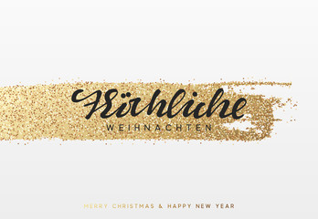 German lettering Frohliche Weihnachten. Christmas background with shining gold paint brush.